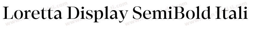 Loretta Display SemiBold Italic字体转换